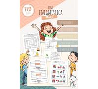 Mini Enigmistica Maxi: Giochi Enigmistici per bambini dai 7 ai 9 anni