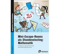 Mini-Escape-Rooms als Stundeneinstieg: Mathematik: 22 Rätsel zu Lehrplanbereichen des Mathematikunterrichts (3. und 4. Klasse)