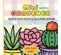 Mini Gardener #1: A Cactus & Succulent Coloring Book for Little Plant Enthusiasts