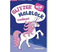 Mini Glitzer Malblock to go. Einhörner: Mit bunten Glitzerseiten. Für Kinder ab 5 Jahren