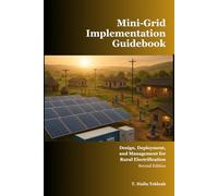 Mini-Grid Implementation Guidebook: Design, Deployment and Management for Rural Electrification