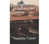 Mini guida di Bassano del Grappa