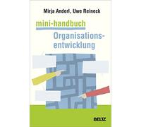 Mini-Handbuch Organisationsentwicklung: Konzepte, Methoden, Praxistipps