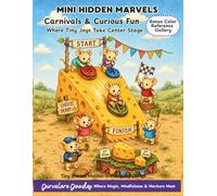 Mini Hidden Marvels: Carnivals & Curious Fun: Where Tiny Joys Take Center Stage
