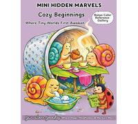 Mini Hidden Marvels: Cozy Beginnings: Where Tiny Worlds First Awaken