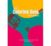 Mini Highly detailed Coloring book for Adults: 15 Highly detailed drawings to color and create your own artstyle