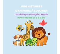 Mini histoires d'animaux à colorier: Livre bilingue - Français / English