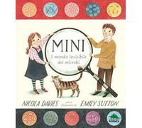 Mini. Il mondo invisibile dei microbi