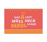 Mini-Kalender Colour Up 2027 Wer A sagt, muss auch PEROL sagen: Mini-Kalender