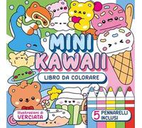 Mini kawaii. Libro da colorare. Ediz. illustrata. Con 5 pennarelli