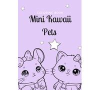Mini Kawaii Pets: Coloring character set book