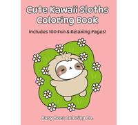 Mini Kawaii Sloths Coloring Book for All Ages:: 100 Cute and Relaxing Sloth Coloring Pages
