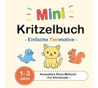 Mini Kritzelbuch - Einfache Tiermotive - Kompaktes Reise-Malbuch - Für Kleinkinder - Alter 1-3 Jahre