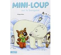 Mini-Loup Sur La Banquise by Philippe Matter (2005-10-01)