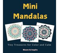 Mini Mandalas: Tiny Treasures for Color and Calm