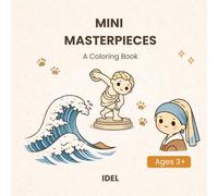 Mini Masterpieces: A Coloring Book