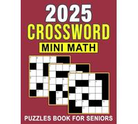 Mini Math Crossword Puzzles Book for Adults 2025: Compact and Challenging Math Crosswords for Any Skill Level