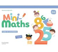 Mini-Maths GS: Cahier de consolidation