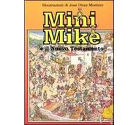 Mini Mike e il Nuovo Testamento