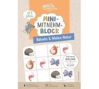 Mini-Mitnehm-Block Rätseln & Malen Natur: Rätsel-Mix und Natur-Ausmalbilder im handlichen Mini-Format | perfekte Kinderbeschäftigung für unterwegs | Ab 5 Jahren