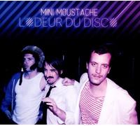 Mini Moustache - L'Odeur du Disco