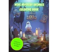 Mini Mystery Animals Coloring Book: Halloween Coloring Book for Ages 2-6: Easy Spooky Fun with Bold Lines and Simple Friends