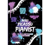 Mini Picasso Pianist: 23 Fun & Easy to Learn Piano Songs!