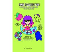 Mini Pixie Palette Pop: A Bold and Neon Color Palette Book: Bright and Vibrant Color Combinations for Illustration, Design, Coloring, Journaling, and Creative Inspiration