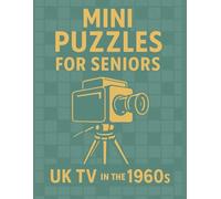 Mini Puzzles for Seniors: UK TV in the 1960s: Large Print Crossword Puzzles Celebrating Classic British Television Shows from the 1960s