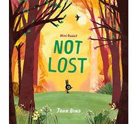 Mini Rabbit Mini Rabbit Not Lost [Not-Us]: A Brilliant Debut Children's Picture Book of Baking and Adventure