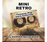 MINI RETRO, Tesoros Pop para Colorear: Libro de colorear con mini dibujos retro de 3x3 pulgadas para jóvenes y adultos que aman la nostalgia, lo ... diseños divertidos llenos de personalidad.