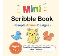 Mini Scribble Book - Simple Animal Designs - Small Size Travel Coloring Book - For Toddlers - Ages 1-3