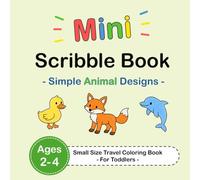 Mini Scribble Book - Simple Animal Designs - Small Size Travel Coloring Book - For Toddlers - Ages 2-4