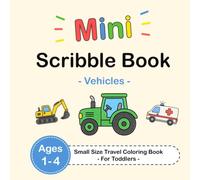 Mini Scribble Book - Vehicles - Small Size Travel Coloring Book - For Toddlers - Ages 1-4: 52 coloring pages with simple vehicle designs