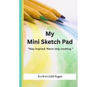 Mini Sketch Pad | Mini Sketch Book for Kids for Drawing, Coloring, Painting etc. | Small 6x9 inches | 51 Sheets/ 102 Pages: Mini Sketch Pad for Kids | ... Sketch Pad 6x9 | Mini Drawing Pads for Kids