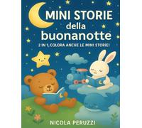 Mini storie della buonanotte: 2 in 1, colora anche le mini storie
