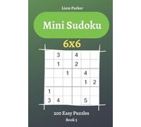 Mini Sudoku - 200 Easy Puzzles 6x6 (libro 5) - NUOVO LIAM. PARKER