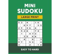 Mini Sudoku: 200+ Easy to Hard Puzzles with Large Print Numbers in a Compact Format