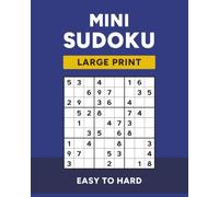 Mini Sudoku: 200+ Easy to Hard Puzzles with Large Print Numbers in a Compact Format (Blue Cover)