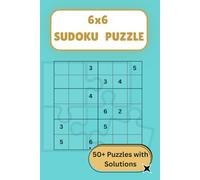 MINI SUDOKU - 6x6 Puzzles: Mini Sudoku Puzzles| 6*6 Puzzles suitable for beginners as well| 6*9 Inches, 110 Pages| 50+ Puzzles| Solution Included