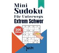 Mini Sudoku für Unterwegs Extrem Schwer: Logikspiele Kleinformatige Bücher Senioren - Geschenk Rätselbuch für Erwachsene