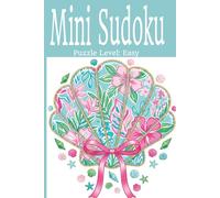 Mini Sudoku: Pocket-sized Mini Puzzle Book | 6x9 inches, 110 pages | 50+ puzzles...Gift for Travel, Holidays, and Screen-Free Time and Relaxation |Solutions Included