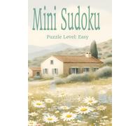 Mini Sudoku: Pocket-sized Mini Puzzle Book | 6x9 inches, 110 pages | 50+ puzzles...Gift for Travel, Holidays, and Screen-Free Time and Relaxation |Solutions Included