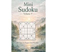 Mini Sudoku Volume 9: 200 Easy to Expert 6x6 Puzzles