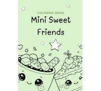 Mini Sweet Friends: Coloring Character Set Book