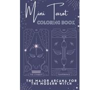 Mini Tarot Coloring Book: The Major Arcana For The Modern Witch