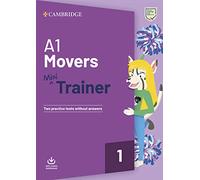 Mini Trainer. A1 Movers. Per la Scuola media. Con File audio per il download: Includes Audio Download
