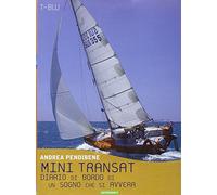 Mini transat. Diario di bordo di un sogno che si avvera
