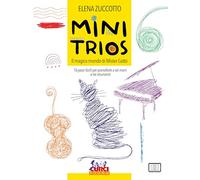 Mini Trios, con Playlist online. Il magico mondo di Mister Gatto. 16 pezzi facili per pianoforte a sei mani o tre strumenti