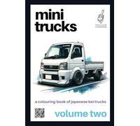Mini Trucks 2: A Colouring Book of Japanese Kei Trucks Volume Two